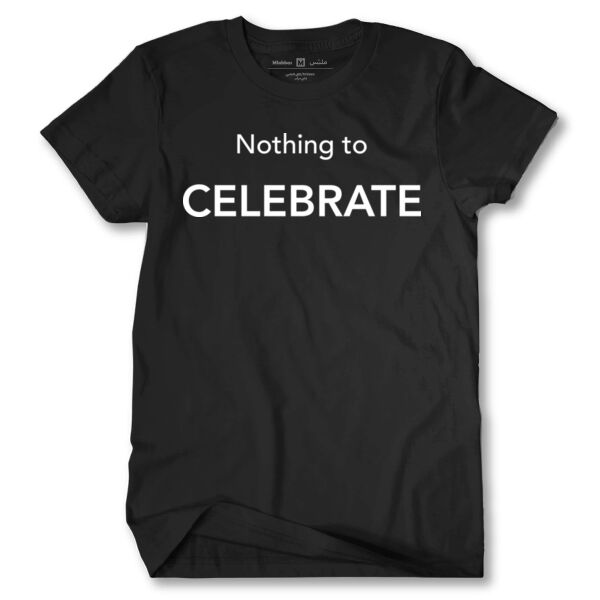 Nothing to Celebrate Tshirt Thumbnail