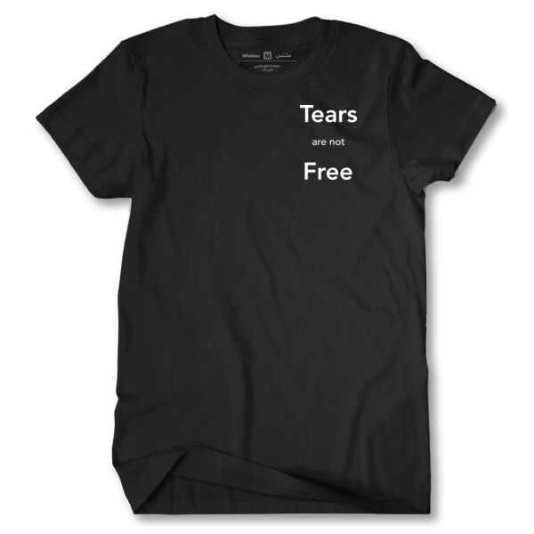 Tears are not Free Tshirt Thumbnail